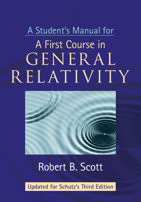 Front cover of A Student's Manual for A First Course in General Relativity